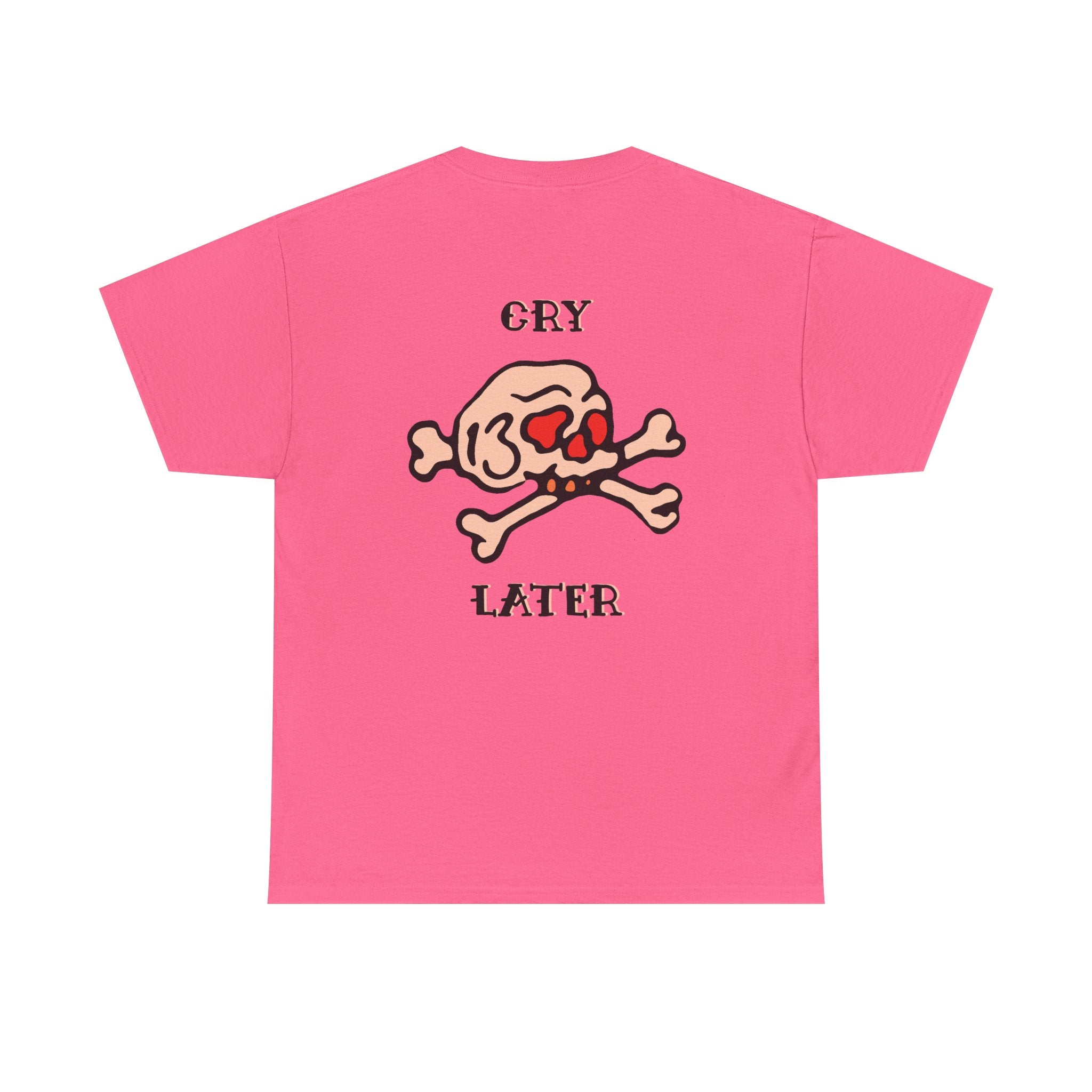 Cry Later Tee