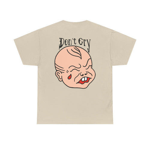 Don't Cry Tee